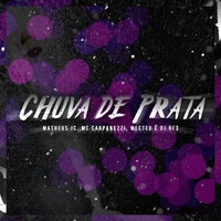 Chuva de Prata - MATHEUS JC & Dj Rf3 & Mc Carpanezzi & Mecteu