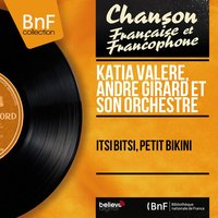 Itsi bitsi, petit bikini - Katia Valère & Claude Vasori et son orchestre & Les Scarlet