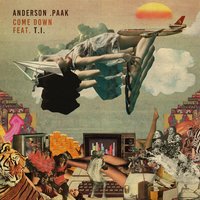 Come Down - T.I. & Anderson .Paak