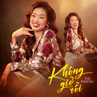 Không Giờ Rồi - Thu Phương