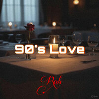 90s Love - Rob