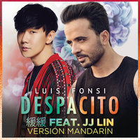 Despacito 緩緩 - Luis Fonsi & JJ Lin