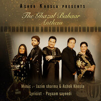 Ghazal Bahaar Anthem - Jaspinder Narula & Anup Jalota & Ashok Khosla & Radhika Chopra & Jazim Sharma