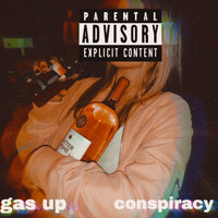 Gas Up - Conspiracy