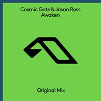 Awaken - Cosmic Gate & Jason Ross