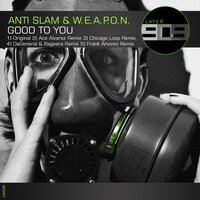 Good To You - Anti-Slam