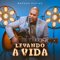 Levando a Vida - Gerson Rufino & É Gospel