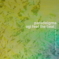 Things Will Be Different from Now On - Ogi Feel the Beat & Paradeigma