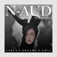 N-Aud - Carla's Dreams & Emaa & PAX Paradise Auxiliary