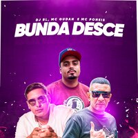 Bunda Desce - MC Poneis & mc gudan & DJ BL