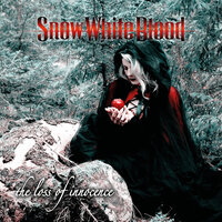 The Loss of Innocence - Snow White Blood