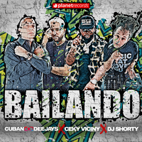Bailando - Cuban Deejays & Ceky Viciny & DJ Shorty