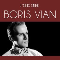 J'suis snob - Boris Vian