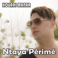 Ntaya Périmé - Houari Manar