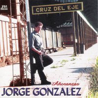 Acarreando Soledades - Jorge González