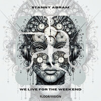 We Live For The Weekend - Stanny Abram