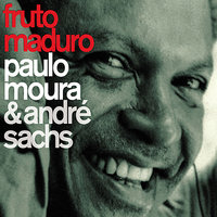 Macunaima - Paulo Moura & André Sachs