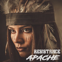 Apache - Resistance