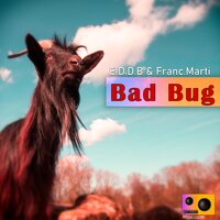 The Bug - Franc.marti & E.D.D.B