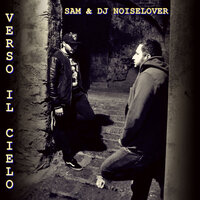 Verso il cielo - Sam & Dj Noiselover