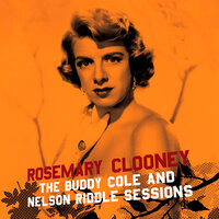 I Get Along Without You Very Well - Rosemary Clooney & Nelson Riddle & Buddy Cole