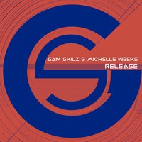 Release - Sam Skilz & Michelle Weeks & K-Klass