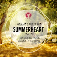 Summerheart - Anturage & Amnezia Haze & Tom Rain