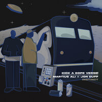 Instinct - Kick a Dope Verse! & Martius Ali & Jon Duff