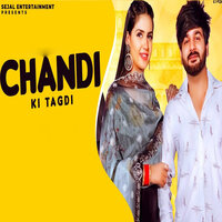 Chandi Ki Tagdi - Mohit Sharma & Anu Kadyan