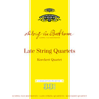 Beethoven: String Quartet No. 13 in B-Flat Major, Op. 130 - Grande Fugue op.133 - Koeckert Quartet & Ludwig van Beethoven