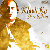 Khudi Ka Sirre Nihan - Nusrat Fateh Ali Khan