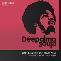 Giving You the Light - Loui & Peter Brown & Nathalia