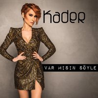 Var Mısın Söyle - Kader