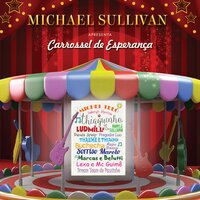 Carrossel de esperança - Michel Teló & Michael Sullivan & Anayle Sullivan