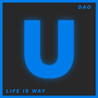 Life Is Way - Dao