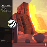 Over & Over - Deekey & MOORAD & Nathan Brumley