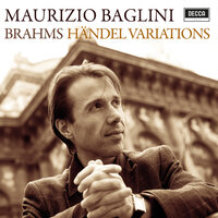 Brahms: Variations and Fugue on a Theme by Handel, Op. 24 - Variation II - Maurizio Baglini & Иоганнес Брамс