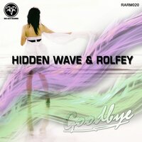 Goodbye - Hidden Wave & Rolfey & Mhyst