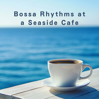 Strolling Along the Shore - Love Bossa