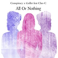 All or Nothing - Gullet & Cloa C & Conspiracy