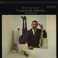 Waltz For Debby - Cannonball Adderley & Bill Evans