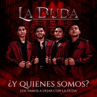 Es por Tu Bien - La Duda
