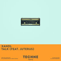 Talk - XANDL & Juterus