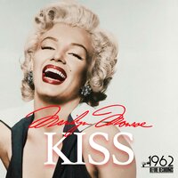 Kiss - Marilyn Monroe