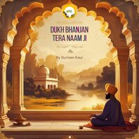 Dukh Bhanjan Tera Naam Ji - Gurleen Kaur & Legacy