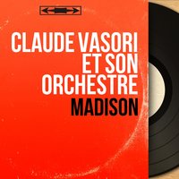 Dansez madison - Claude Vasori et son orchestre