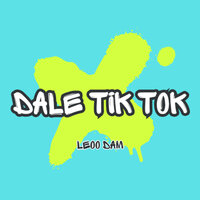 Dale Tik Tok - Leoo Dam