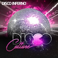 Disco Inferno - Disco Culture & Scotty