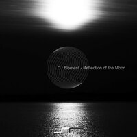 Reflection of the Moon - DJ Element