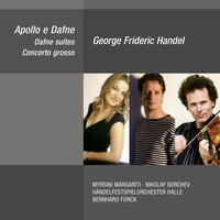Handel: Apollo e Dafne, HWV 122: Aria. Ardfi, adori e preghi invano - Bernhard Forck & Händelfestspielorchester Halle & Nikolay Borchev & Myrsini Margariti & Георг Фридрих Гендель